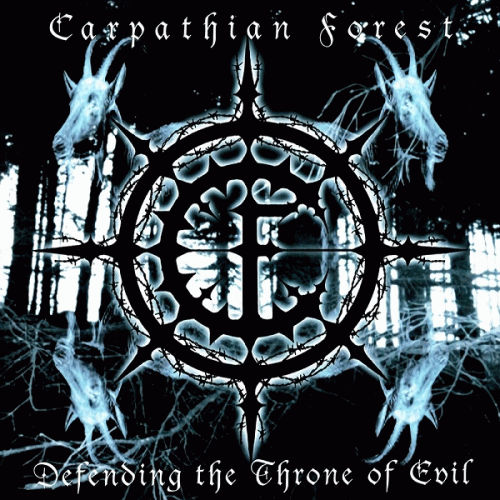 Carpathian Forest : Defending the Throne of Evil
